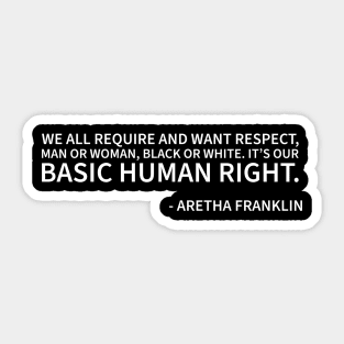 we all require and want respect Sticker